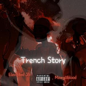 Trench Story (feat. Mowgliiblood) [Explicit]