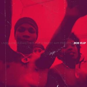 4 am (feat. Bos Flip & 556 Zoo) (Unreleased LEAK) (Explicit)