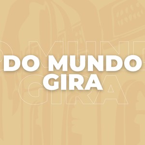 Do Mundo Gira