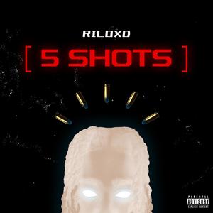 5 Shots (Explicit)