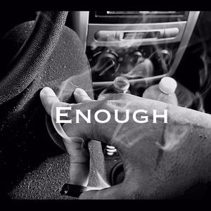 Enough (Explicit)