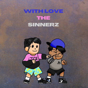 With Love The Sinnerz (Explicit)