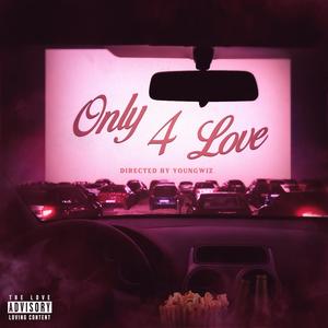 ONLY 4 LOVE
