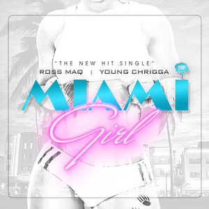 Miami Girl(Feat. Young Chrigga)