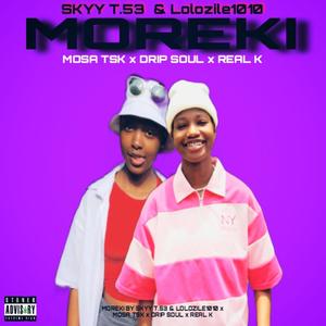 Moreki Kenna (feat. Lolozile1010, Mosa Tsk, Real K & Drip soul)