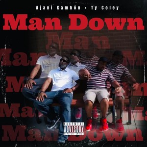 Man Down (feat. Ty Coley) [Explicit]