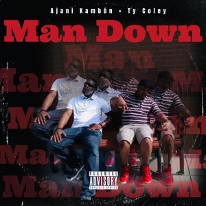 Man Down (feat. Ty Coley) (Explicit)