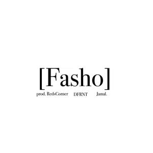 Fasho (feat. Jamal.)