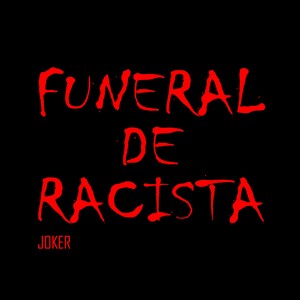 Funeral de Racista