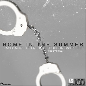 Home in the Summer (feat. Snype Life) [Explicit]