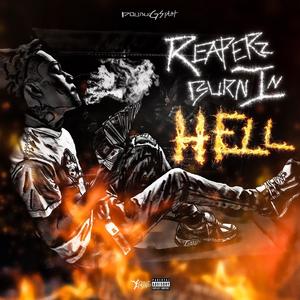 Reaperz Burn In Hell (Explicit)
