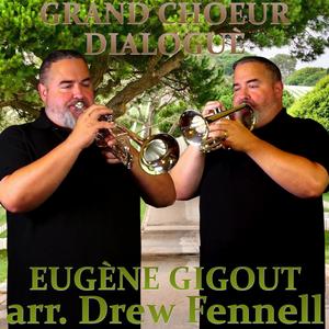Grand Choeur Dialogué (feat. Drew Fennell) (High Brass Version)