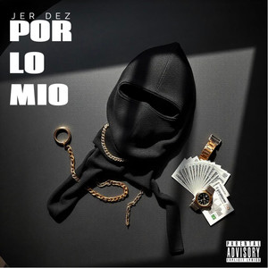 POR LO MIO (Explicit)
