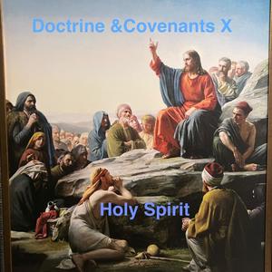 Doctrine & Covenants X