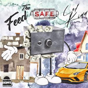 Feed The Safe (Explicit)
