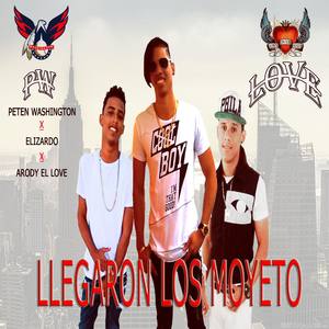 Llegaron Los Moyeto (feat. Elizardo) [with Arody El Love]