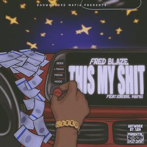 This My **** (feat. EB SNL Mafia) (Explicit)