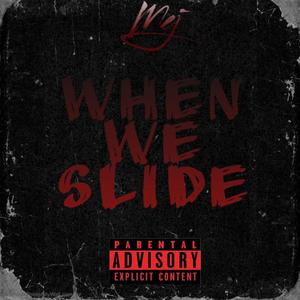 When we slide (Explicit)