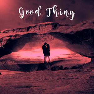 Good Thing