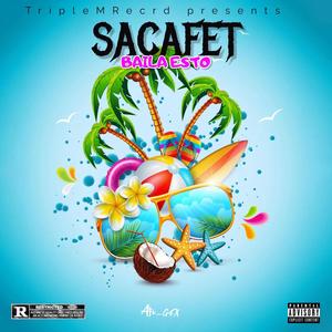 SACAFET - Baila Esto (feat. Papi Ent)