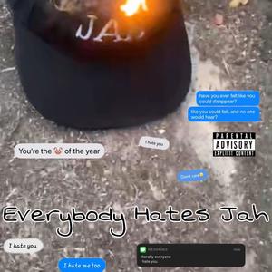 Everybody Hates Jah (Explicit)