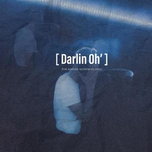 Darlin' Oh (Explicit)