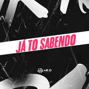 JÁ TO SABENDO (Explicit)