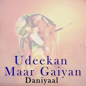 Udeekan Maar Gaiyan