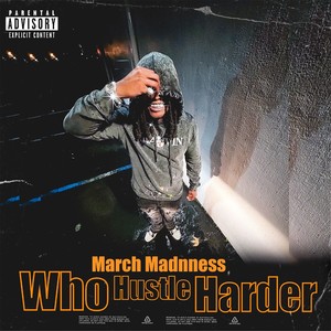 Who Hustle Harder (Explicit)