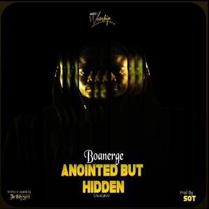 Anointed but Hidden