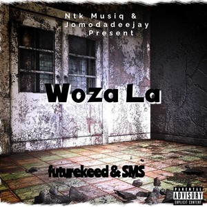 Woza La (Explicit)