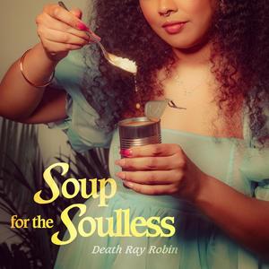 Soup for the Soulless