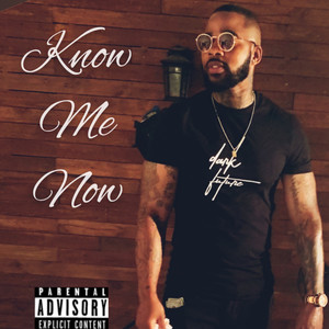 Know Me Now (Explicit)