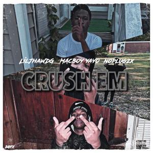 Crush Em (feat. Lil jha & Noplug) (Explicit)