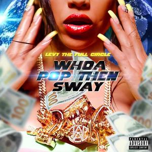 Whoa Pop Then Sway (Explicit)