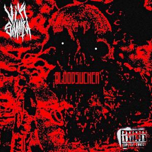 BLOODSUCKER (Explicit)