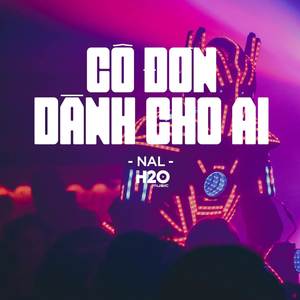 H2O Remix - Cô Đơn Dành Cho Ai (Remix House)