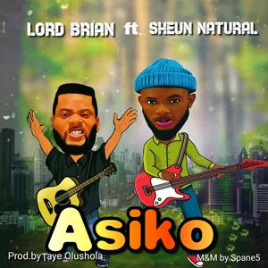 Asiko(feat. Sheun Natural) (Explicit)