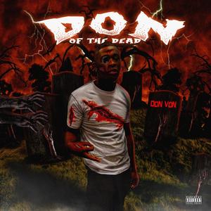 Don Of The Deadd (Explicit)