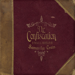 The Confiscation EP - A Musical Novella by Samantha Crain