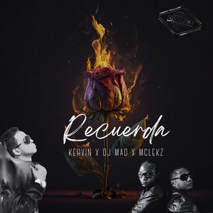 Recuerda (feat. Kervin & Dj Mad)