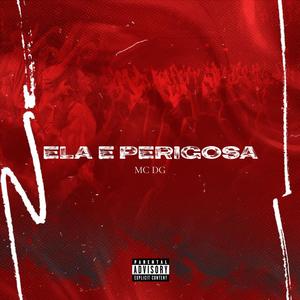 Ela e Perigosa (feat. MC DG) (Explicit)