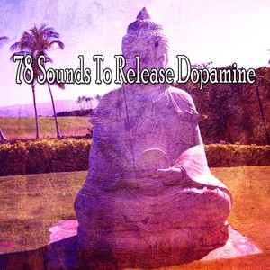 78 Sounds to Release Dopamine