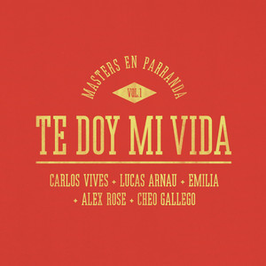 Te Doy Mi Vida(Masters en Parranda)
