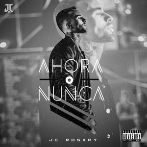 Ahora o Nunca (Explicit)