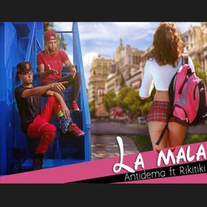 La Mala (feat. Antidema 23) (Rumbo a la Fama)