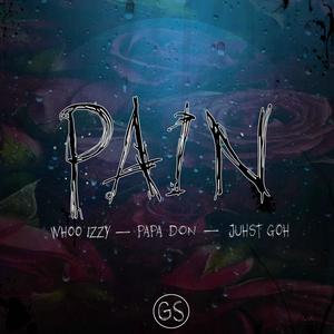 Pain(feat. Papa Don & Juhst Goh) (Explicit)