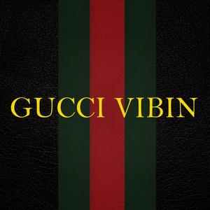 Gucci Vibin (feat. Lil Extendo) (Explicit)