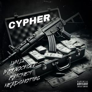 Cypher (feat. MrKnockoff, Ratchet & Headshott26|Explicit)