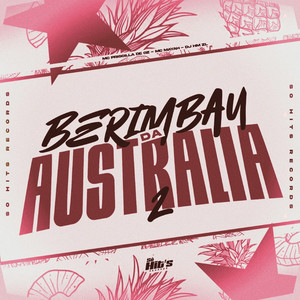 Berimbau Da Australia 2 (Explicit)